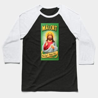 Malort Made Baby Jesus cry Baseball T-Shirt